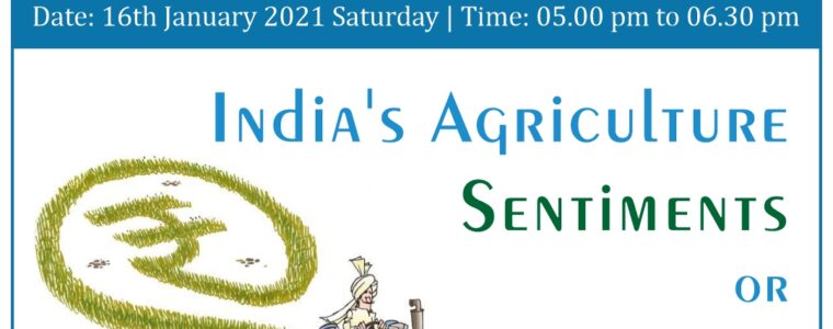 India’s Agriculture: Sentiments or Economics